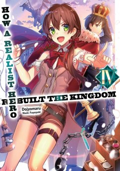 Cover How a Realist Hero Rebuilt the Kingdom: Volume 4 (eBook, ePUB)