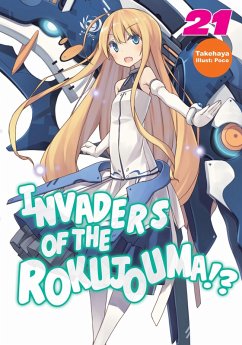 Invaders of the Rokujouma!? Volume 21 (eBook, ePUB) - Takehaya