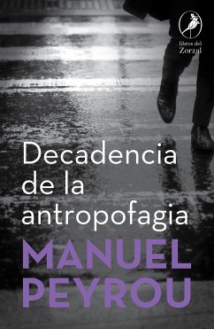 Decadencia de la antropofagia (eBook, ePUB) - Peyrou, Manuel