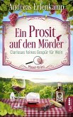 Ein Prosit auf den Mörder / Clarissas feines Gespür Bd.1 (eBook, ePUB)
