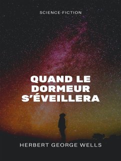 Quand le dormeur s'éveillera (eBook, ePUB)