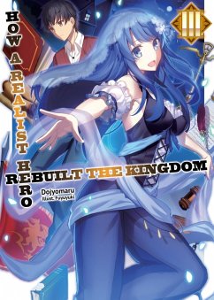 Cover How a Realist Hero Rebuilt the Kingdom: Volume 3 (eBook, ePUB)
