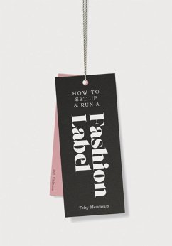 How to Set Up & Run a Fashion Label (eBook, ePUB) - Meadows, Toby