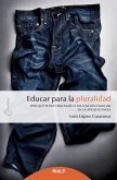 Educar para la pluralidad (eBook, ePUB)