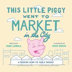 This Little Piggy Went to Market in the City (eBook, ePUB)