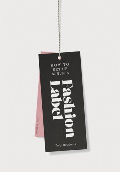 How to Set up & Run a Fashion Label 2nd edition (eBook, ePUB) - Meadows, Toby
