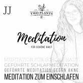 Meditation für schöne Haut - Meditation JJ - Meditation zum Einschlafen (MP3-Download)
