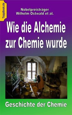 Wie die Alchemie zur Chemie wurde (eBook, ePUB) - Ostwald, Wilhelm