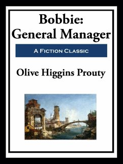 Bobbie: General Manager (eBook, ePUB) - Prouty, Olive Higgins