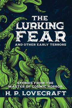 The Lurking Fear and Other Early Terrors (eBook, ePUB) - Lovecraft, H. P.