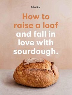 Cover How to raise a loaf and fall in love with sourdough (eBook, ePUB)