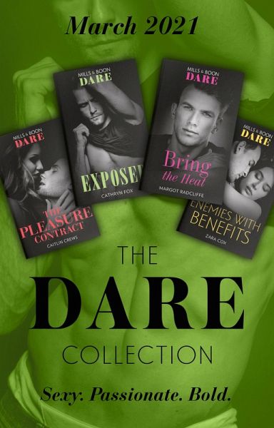The Dare Collection March 2021: The Pleasure Contract (Summer Seductions) / Bring the Heat / Enemies with Benefits / Exposed (eBook, ePUB) The Dare Collection March 2021: The Pleasure Contract (Summer Seductions) / Bring the Heat / Enemies with Benefits / Exposed (eBook, ePUB)
