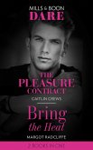 The Pleasure Contract / Bring The Heat: The Pleasure Contract / Bring the Heat (Mills & Boon Dare) (eBook, ePUB)