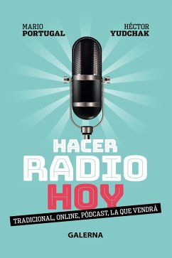 Hacer radio hoy (eBook, ePUB) - Portugal, Mario; Yudchak, Héctor