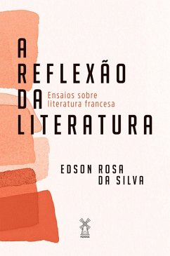 A reflexão da literatura (eBook, ePUB) - Silva, Edson Rosa da