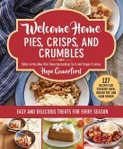 Welcome Home Pies, Crisps, and Crumbles (eBook, ePUB)