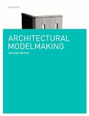 Architectural Modelmaking Second Edition (eBook, ePUB)