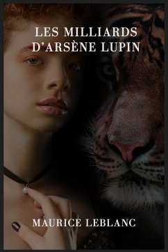 Les Milliards d'Arsène Lupin (eBook, ePUB) - Leblanc, Maurice