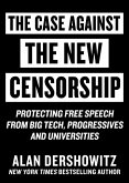 Case Against the New Censorship (eBook, ePUB)