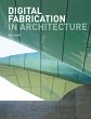 Digital Fabrication in Architecture... - Bild 1