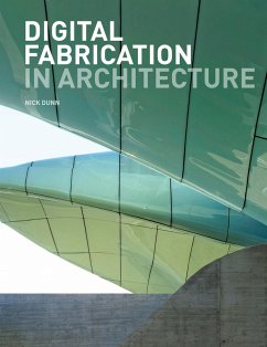 Digital Fabrication in Architecture (eBook, ePUB) - Dunn, Nick