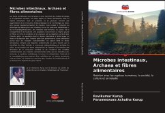 Microbes intestinaux, Archaea et fibres alimentaires - Kurup, Ravikumar;Achutha Kurup, Parameswara