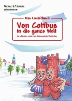 Das Liederbuch: Von Cottbus in die ganze Welt - Karow, Torsten