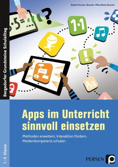 Apps im Unterricht sinnvoll einsetzen - Kurzius-Beuster, Babett