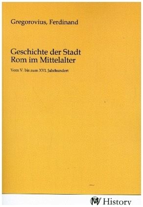 Geschichte der Stadt Rom im Mittelalter Geschichte der Stadt Rom im Mittelalter