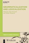 Grammaticalization and Lexicalization in Chinese