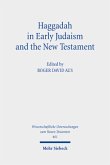 Haggadah in Early Judaism and the New Testament