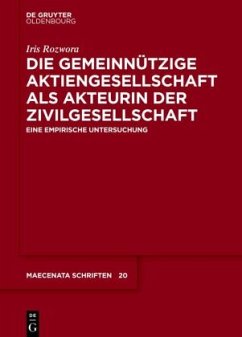 Die gemeinnützige Aktiengesellschaft als Akteurin der Zivilgesellschaft - Rozwora, Iris