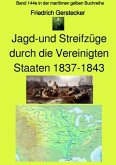 maritime gelbe Reihe bei Jürgen Ruszkowski / Jagd-und Streifzüge durch die Vereinigten Staaten 1837-1843 - Band 144e in