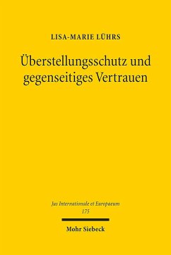 Überstellungsschutz und gegenseitiges Vertrauen - Lührs, Lisa-Marie