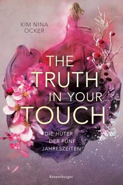 The Truth in Your Touch / Die Hüter der fünf Jahreszeiten Bd.2 - Ocker, Kim Nina