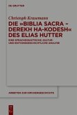Die »Biblia Sacra - Derekh ha-Kodesh« des Elias Hutter Die »Biblia Sacra - Derekh ha-Kodesh« des Elias Hutter