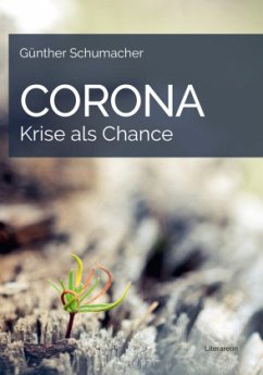 Corona - Krise als Chance - Schumacher, Günther