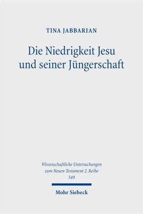 Die Niedrigkeit Jesu und seiner Jüngerschaft Die Niedrigkeit Jesu und seiner Jüngerschaft
