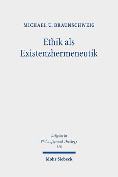 Ethik als Existenzhermeneutik - Braunschweig, Michael U.