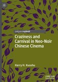 Craziness and Carnival in Neo-Noir Chinese Cinema