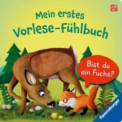 Mein erstes Vorlese-Fühlbuch: Bist du ein Fuchs? - Orso, Kathrin Lena