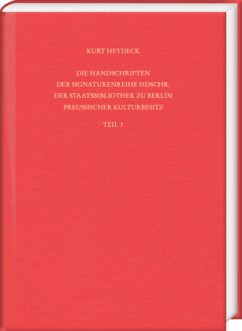 Die Handschriften der Signaturenreihe Hdschr. der Staatsbibliothek zu Berlin - Preußischer Kulturbesitz - Heydeck, Kurt