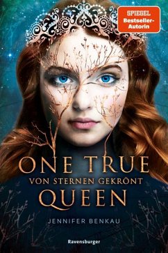 Von Sternen gekrönt / One True Queen Bd.1 - Benkau, Jennifer