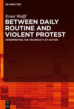 Between Daily Routine and Violent Protest - Wolff, Ernst