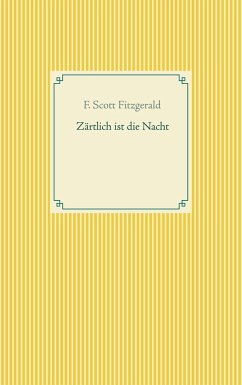 Zärtlich ist die Nacht - Fitzgerald, F. Scott