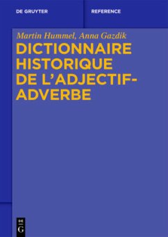 Dictionnaire historique de l'adjectif-adverbe, 2 Teile - Hummel, Martin;Gazdik, Anna