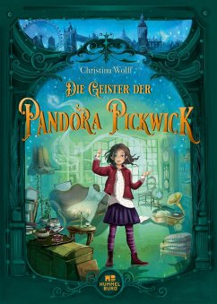 Die Geister der Pandora Pickwick - Wolff, Christina
