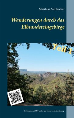 Wanderungen durch das Elbsandsteingebirge - Neubecker, Matthias