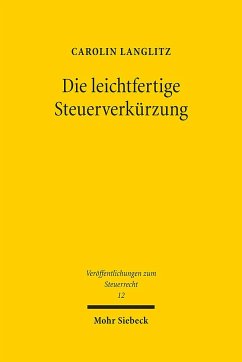 Die leichtfertige Steuerverkürzung - Langlitz, Carolin