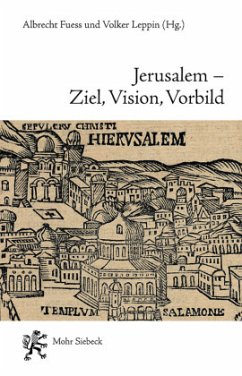 Jerusalem - Ziel, Vision, Vorbild
